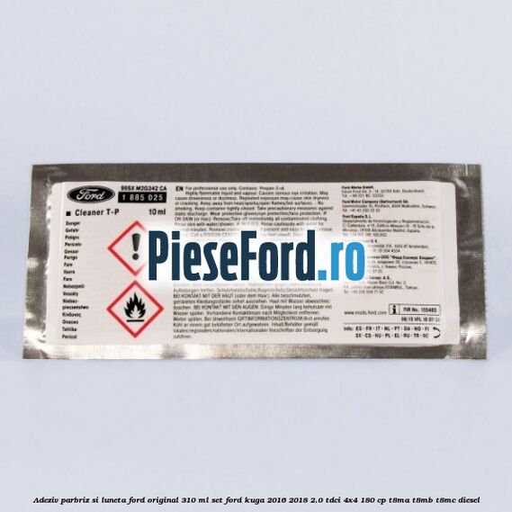 Adeziv parbriz si luneta Ford original 310 ml, set Ford Kuga 2016-2018 2.0 TDCi 4x4 180 cp T8MA, T8MB, T8MC diesel