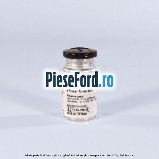 Adeziv parbriz si luneta Ford original 310 ml, set Ford Scorpio 2.9 i 24V 207 cp BOB benzina