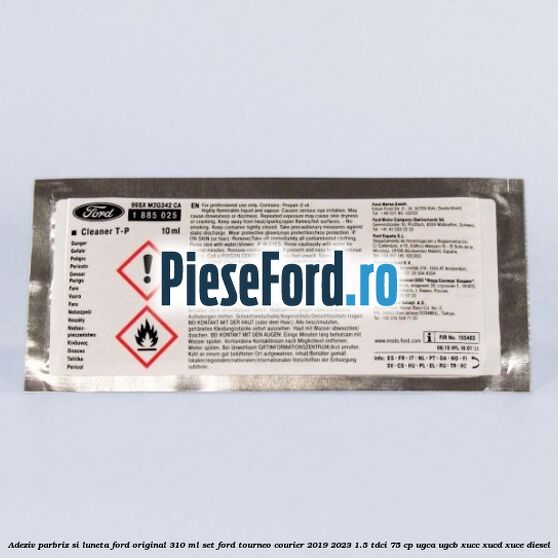 Adeziv parbriz si luneta Ford original 310 ml, set Ford Tourneo Courier 2019-2023 1.5 TDCi 75 cp UGCA, UGCB, XUCC, XUCD, XUCE, diesel