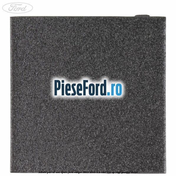 Adeziv patrat usa spate Ford Ranger 2012-2015 2.2 TDCi 120 cp ENPF, GBVAJPF diesel