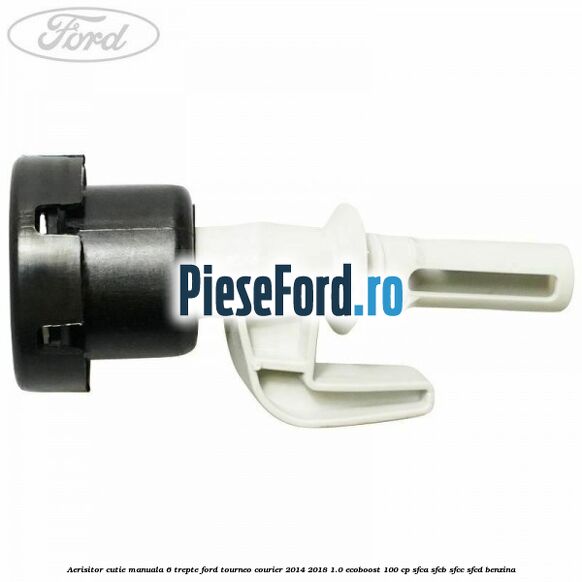 Aerisitor cutie manuala 6 trepte Ford Tourneo Courier 2014-2018 1.0 EcoBoost 100 cp SFCA, SFCB, SFCC, SFCD benzina