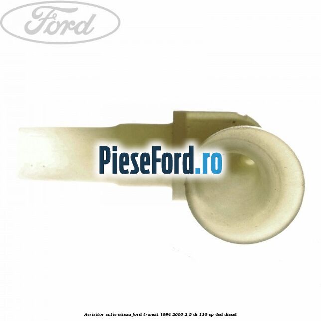Aerisitor cutie viteza Ford Transit 1994-2000 2.5 DI 116 cp 4ED diesel