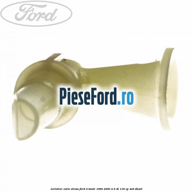 Aerisitor cutie viteza Ford Transit 1994-2000 2.5 DI 116 cp 4ED diesel