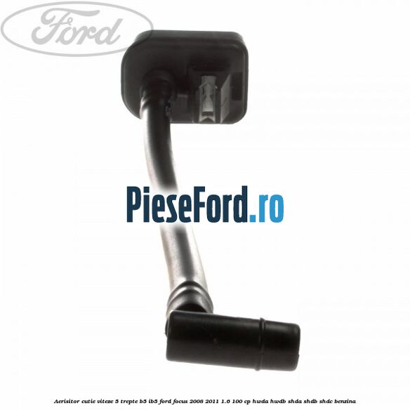 Aerisitor cutie viteze 5 trepte B5/IB5 Ford Focus 2008-2011 1.6 100 cp HWDA, HWDB, SHDA, SHDB, SHDC benzina