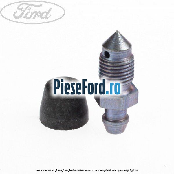 Aerisitor etrier frana fata Ford Mondeo 2019-2023 2.0 Hybrid 188 cp C20EDEF hybrid