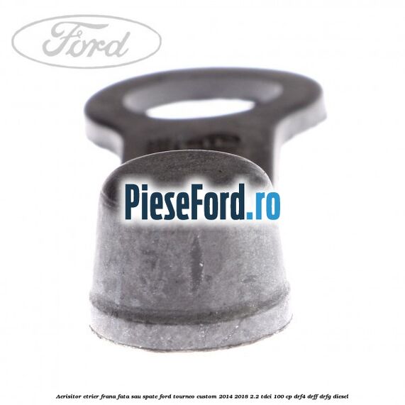 Aerisitor etrier frana fata sau spate Ford Tourneo Custom 2014-2018 2.2 TDCi 100 cp DRF4, DRFF, DRFG diesel