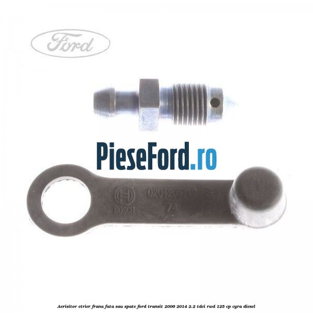 Aerisitor etrier frana fata sau spate Ford Transit 2006-2014 2.2 TDCi RWD 125 cp CYRA diesel