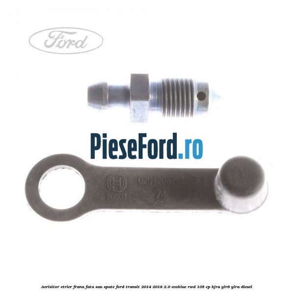 Aerisitor etrier frana fata sau spate Ford Transit 2014-2018 2.0 EcoBlue RWD 105 cp BJRA, YLR6, YLRA diesel