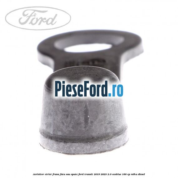 Aerisitor etrier frana fata sau spate Ford Transit 2019-2023 2.0 EcoBlue 160 cp N0HA diesel