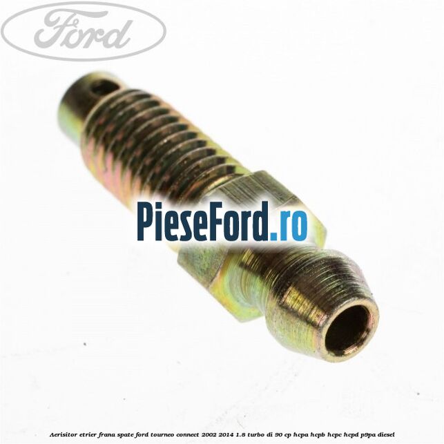 Aerisitor etrier frana spate Ford Tourneo Connect 2002-2014 1.8 Turbo Di 90 cp HCPA, HCPB, HCPC, HCPD, P9PA diesel