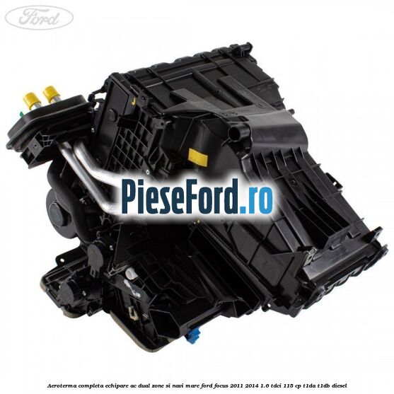 Aeroterma completa echipare AC dual zone si NAVI mare Ford Focus 2011-2014 1.6 TDCi 115 cp T1DA, T1DB diesel
