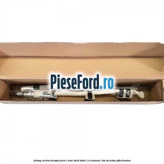 Airbag cortina dreapta Ford C-Max 2016-2020 1.0 EcoBoost 100 cp M2DA, SFDA benzina