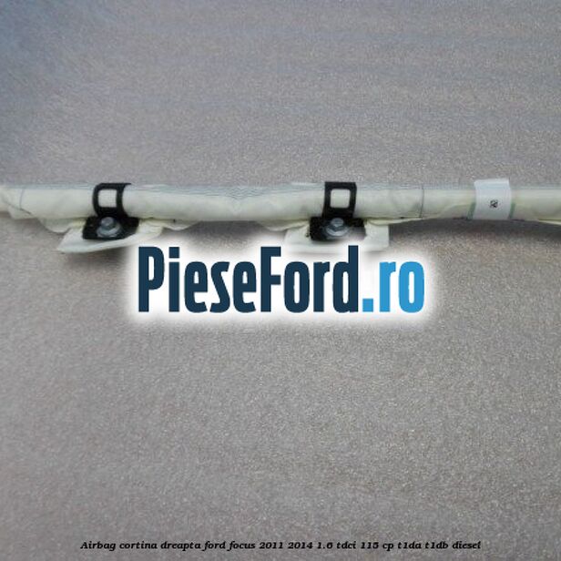 Airbag cortina dreapta Ford Focus 2011-2014 1.6 TDCi 115 cp T1DA, T1DB diesel