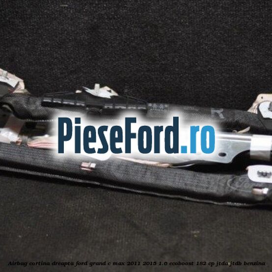 Airbag cortina dreapta Ford Grand C-Max 2011-2015 1.6 EcoBoost 182 cp JTDA, JTDB benzina