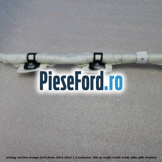 Airbag cortina stanga Ford Focus 2014-2018 1.0 EcoBoost 100 cp M2DA, M2DB, M2DC, SFDA, SFDB benzina