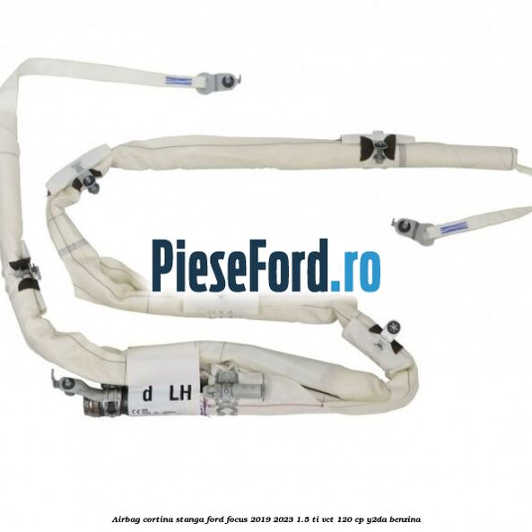 Airbag cortina stanga Ford Focus 2019-2023 1.5 Ti-VCT 120 cp Y2DA benzina