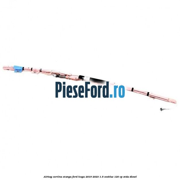 Airbag cortina stanga Ford Kuga 2019-2023 1.5 EcoBlue 120 cp ZTDA diesel