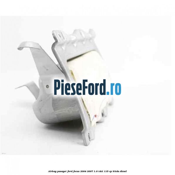 Airbag pasager Ford Focus 2004-2007 1.8 TDCi 115 cp KKDA diesel