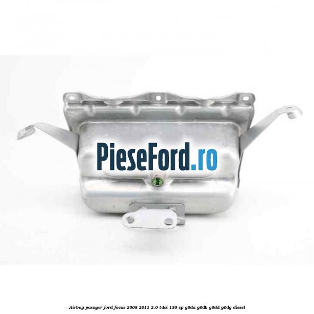 Airbag pasager Ford Focus 2008-2011 2.0 TDCi 136 cp G6DA, G6DB, G6DD, G6DG diesel