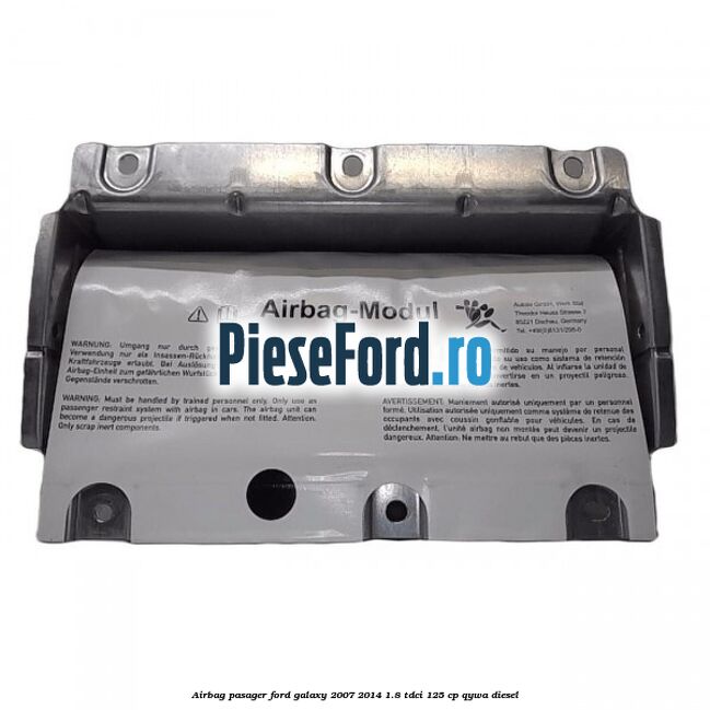 Airbag pasager Ford Galaxy 2007-2014 1.8 TDCi 125 cp QYWA diesel