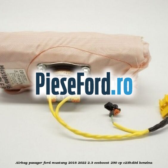 Airbag pasager Ford Mustang 2018-2022 2.3 EcoBoost 290 cp C23HD0D benzina
