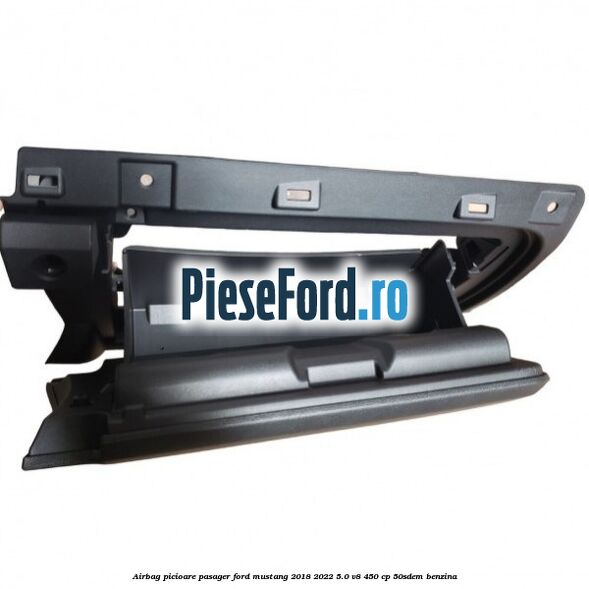Airbag picioare pasager Ford Mustang 2018-2022 5.0 V8 450 cp 50SDEM benzina