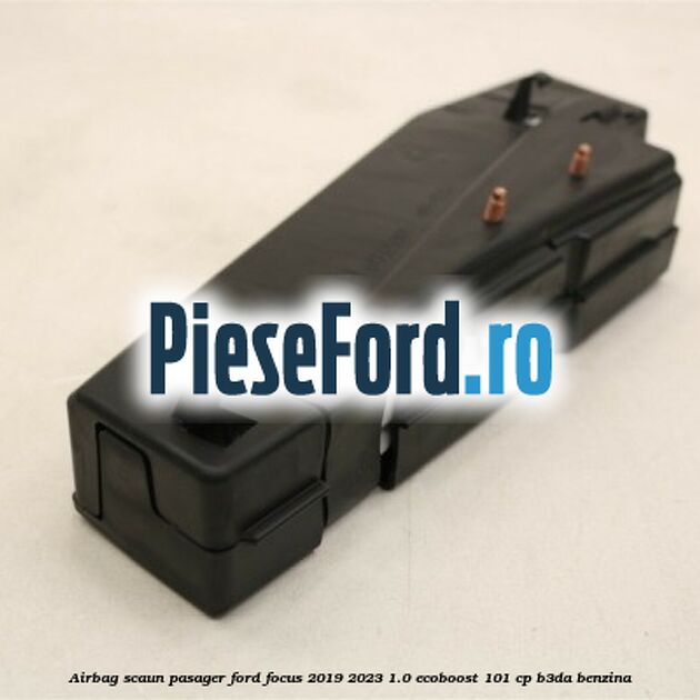 Airbag scaun pasager Ford Focus 2019-2023 1.0 EcoBoost 101 cp B3DA benzina