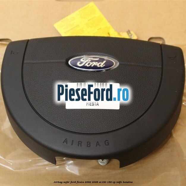 Airbag sofer Ford Fiesta 2002-2005 ST150 150 cp N4JB benzina