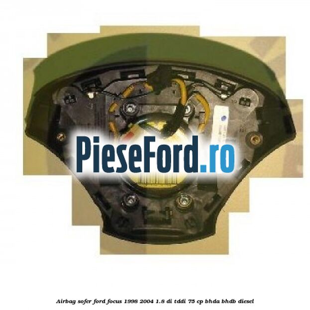 Airbag sofer Ford Focus 1998-2004 1.8 DI/TDDi 75 cp BHDA, BHDB diesel