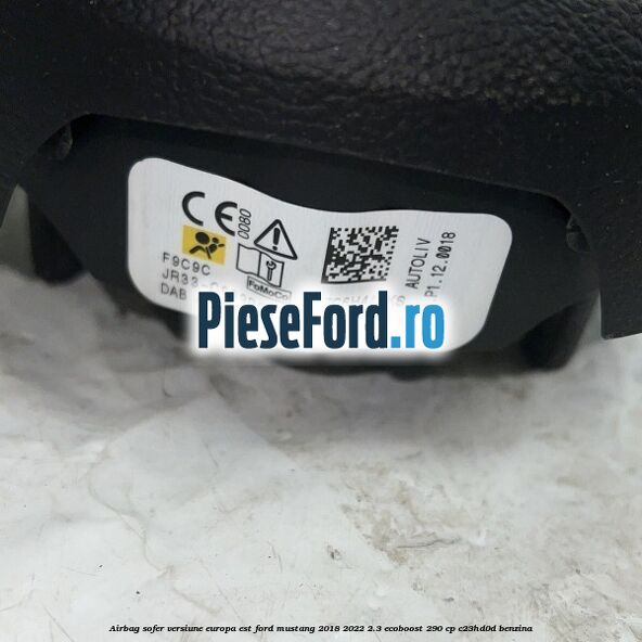 Airbag sofer versiune Europa est Ford Mustang 2018-2022 2.3 EcoBoost 290 cp C23HD0D benzina