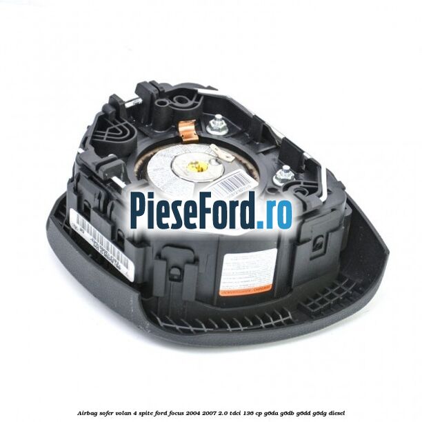 Airbag sofer volan 4 spite Ford Focus 2004-2007 2.0 TDCi 136 cp G6DA, G6DB, G6DD, G6DG diesel