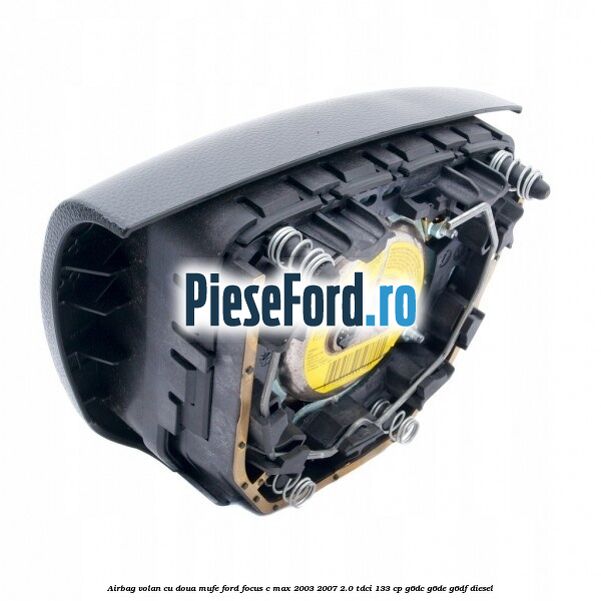 Airbag volan cu doua mufe Ford Focus C-Max 2003-2007 2.0 TDCi 133 cp G6DC, G6DE, G6DF diesel