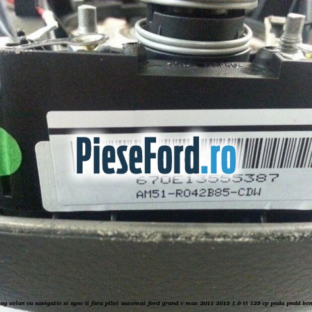 Airbag volan, cu navigatie si SYNC II, fara pilot automat Ford Grand C-Max 2011-2015 1.6 Ti 125 cp PNDA, PNDD benzina