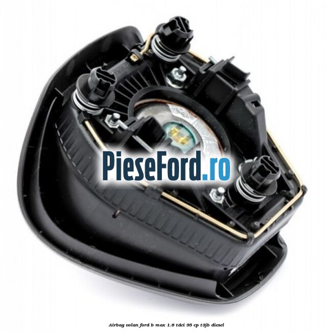 Airbag volan Ford B-Max 1.6 TDCi 95 cp T3JB diesel