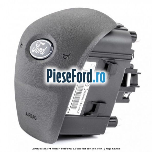 Airbag volan Ford EcoSport 2019-2023 1.0 EcoBoost 125 cp M1JC, M1JJ, M1JU benzina