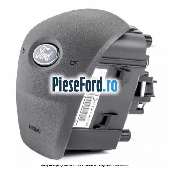 Airbag volan Ford Focus 2014-2018 1.5 EcoBoost 150 cp M8DA, M8DB benzina