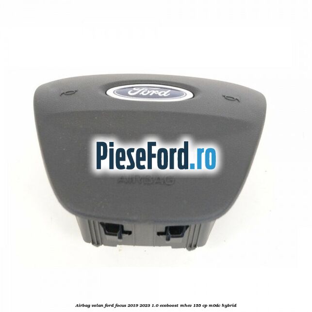 Airbag volan Ford Focus 2019-2023 1.0 EcoBoost mHEV 155 cp M0DC Hybrid