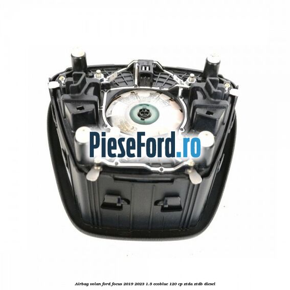 Airbag volan Ford Focus 2019-2023 1.5 EcoBlue 120 cp ZTDA, ZTDB diesel