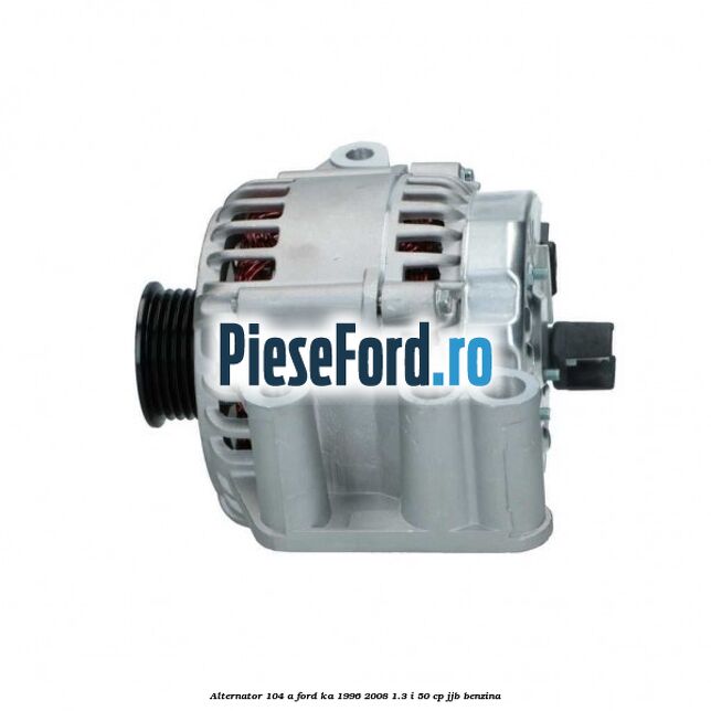 Alternator 104 A Ford Ka 1996-2008 1.3 i 50 cp JJB benzina