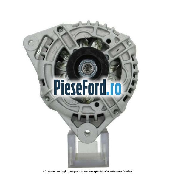 Alternator 105 A Ford Cougar 2.0 16V 131 cp EDBA, EDBB, EDBC, EDBD benzina