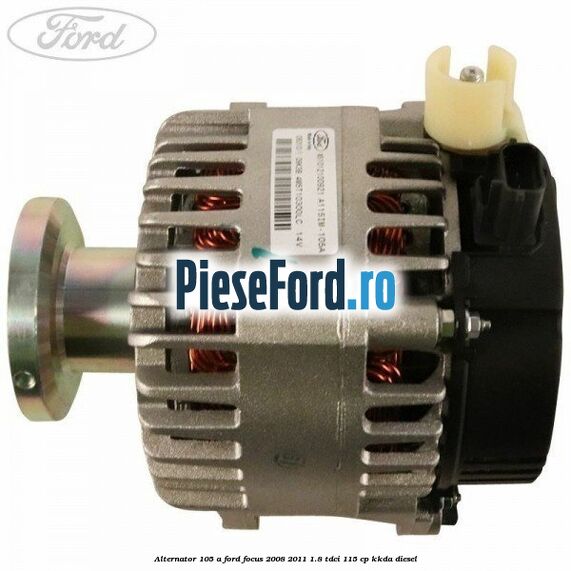 Alternator 105 A Ford Focus 2008-2011 1.8 TDCi 115 cp KKDA diesel