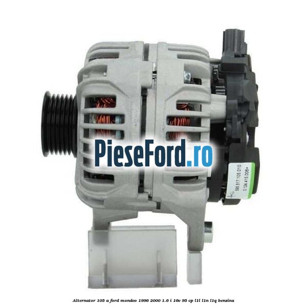 Alternator 105 A Ford Mondeo 1996-2000 1.6 i 16V 95 cp L1L, L1N, L1Q benzina