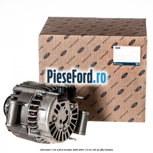 Alternator 115 A Ford Mondeo 2000-2007 1.8 SCi 130 cp CFBA benzina