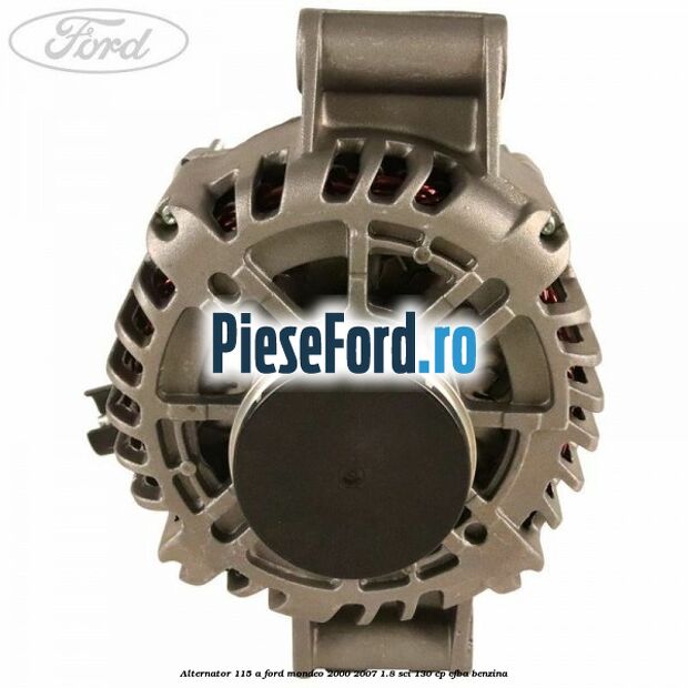 Alternator 115 A Ford Mondeo 2000-2007 1.8 SCi 130 cp CFBA benzina