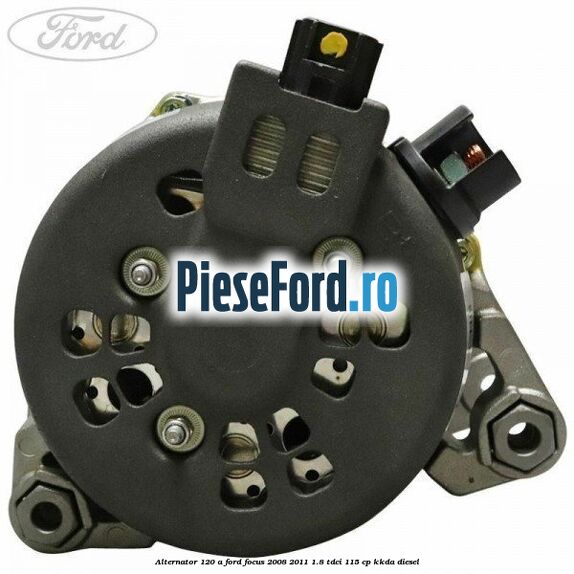 Alternator 120 A Ford Focus 2008-2011 1.8 TDCi 115 cp KKDA diesel