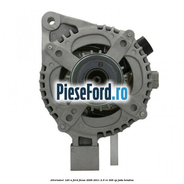 Alternator 120 A Ford Focus 2008-2011 2.5 RS 305 cp JZDA benzina