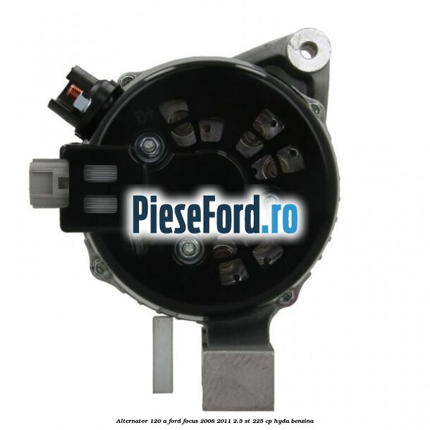 Alternator 120 A Ford Focus 2008-2011 2.5 ST 225 cp HYDA benzina