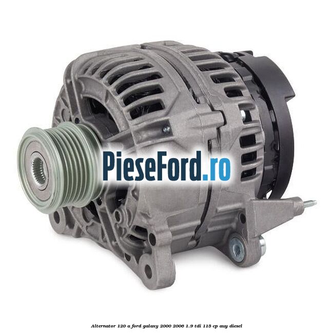 Alternator 120 A Ford Galaxy 2000-2006 1.9 TDI 115 cp