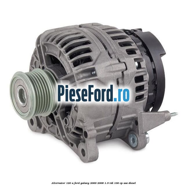 Alternator 120 A Ford Galaxy 2000-2006 1.9 TDI 130 cp
