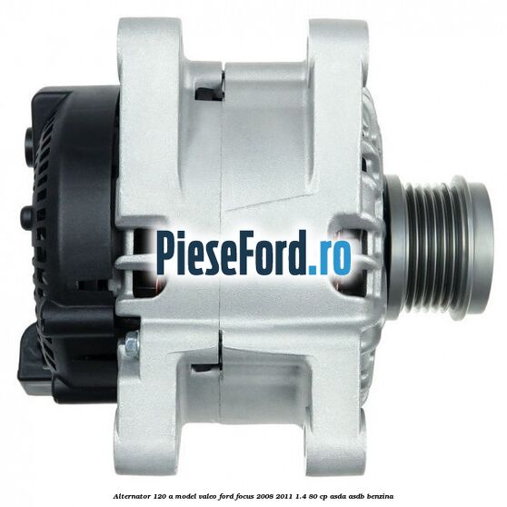 Alternator 120 A model Valeo Ford Focus 2008-2011 1.4 80 cp ASDA, ASDB benzina